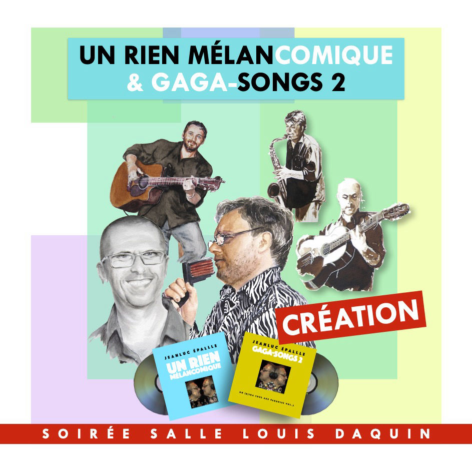 UN RIEN MÉLANCOMIQUE & GAGA-SONGS 2